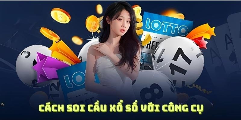 Cách soi cầu xổ số với công cụ từ BET168